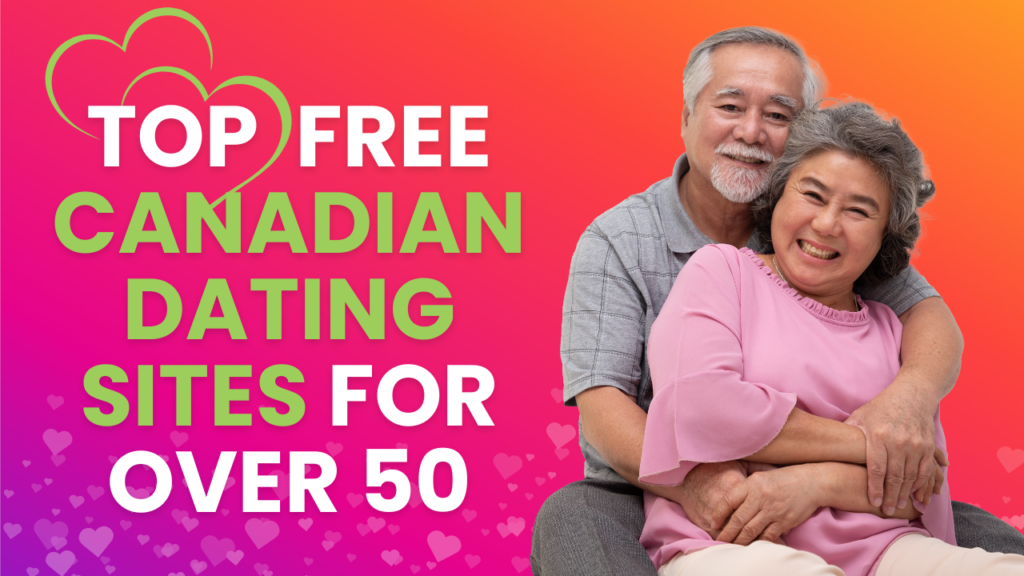 Free Canadian Dating Sites for Over 50